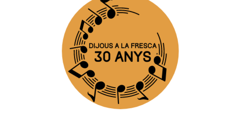 30 anys de Dijous a la Fresca! 30 anys de Dijous a la Fresca!